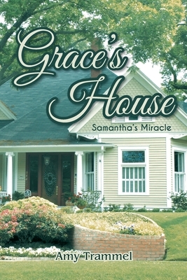 Grace's House: Samantha's Miracle