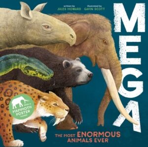 Mega: The Most Enormous Animals Ever