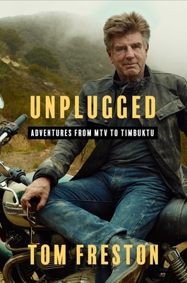 Unplugged: Adventures from MTV to Timbuktu