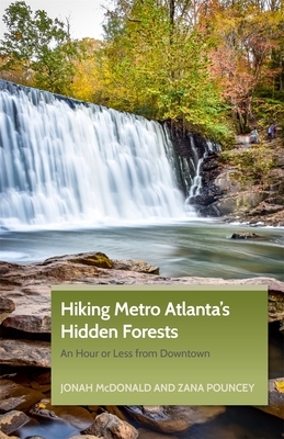 Hiking Metro Atlanta's Hidden Forests: An Hour or Less from Downtown