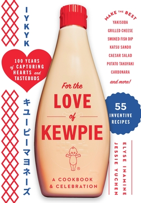 For the Love of Kewpie: A Cookbook and Celebration