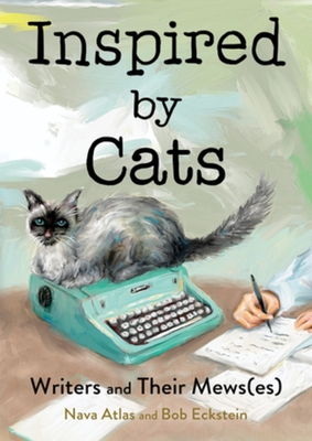 Inspired by Cats: Writers and Their Mews(es)