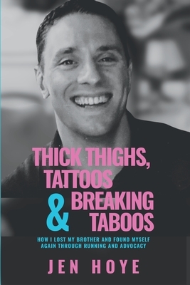 Thick Thighs, Tattoos & Breaking Taboos: How I Lost My Brother and Found Myself Again Through Running and Advocacy