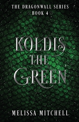 Koldis the Green: A Slow Burn Fantasy Series