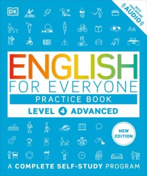 English for Everyone Practice Book Level 4 Advanced: A Complete Self-Study Program