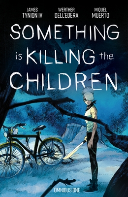 Something Is Killing the Children Omnibus Vol. 1