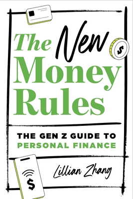 The New Money Rules: The Gen Z Guide to Personal Finance