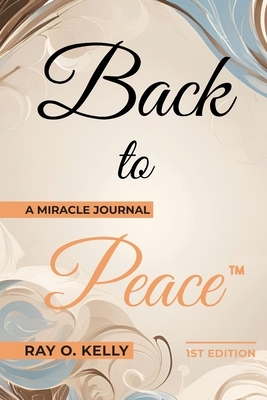 Back to Peace: A Miracle Journal