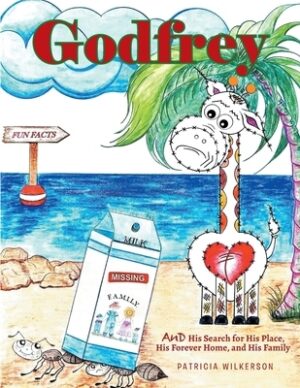 Godfrey: And His Search for His Place, His Forever Home, and His Family