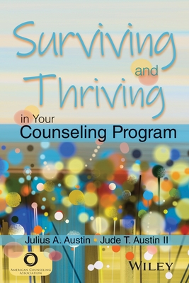Surviving and Thriving in Your Counseling Program