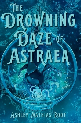 The Drowning Daze of Astraea