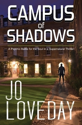 Campus of Shadows: A Psychic Battle for the Soul in a Supernatural Thriller