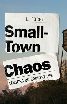 Small-Town Chaos: Lessons on Country Life