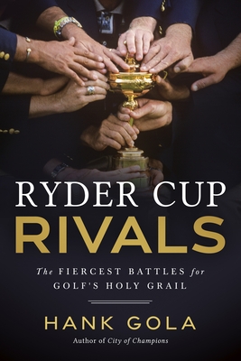 Ryder Cup Rivals: The Fiercest Battles for Golf's Holy Grail