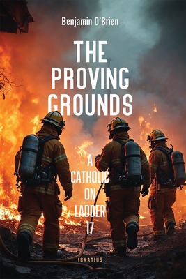 The Proving Grounds: A Catholic on Ladder 17