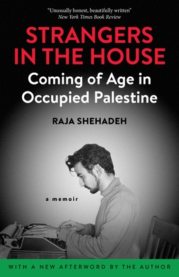 Strangers in the House: Coming of Age in Occupied Palestine
