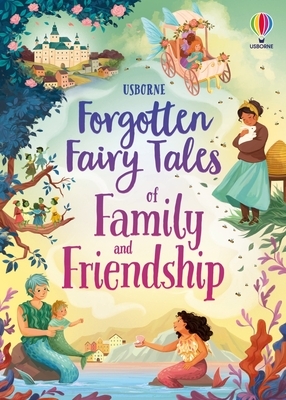Forgotten Fairy Tales of Family and Friendship