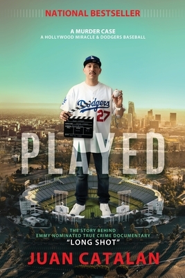 Played: A Murder Case A Hollywood Miracle & Dodgers Baseball