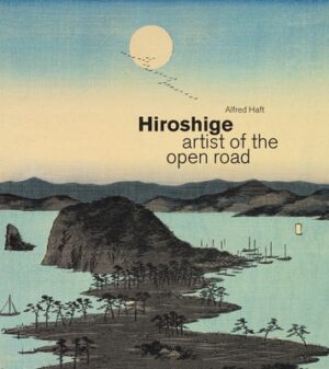 Hiroshige: Artist of the Open Road