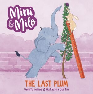 The Last Plum: A Mini and Milo Book