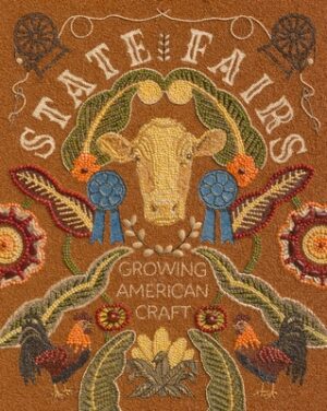 State Fairs: Growing American Craft
