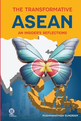 The Transformative ASEAN: An Insider's Reflections