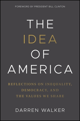 The Idea of America: Reflections on Inequality, Democracy, and the Values We Share