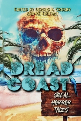 Dread Coast: SoCal Horror Tales