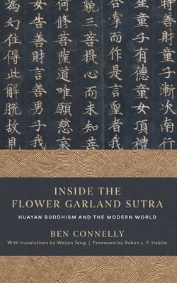 Inside the Flower Garland Sutra: Huayan Buddhism and the Modern World