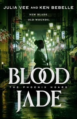 Blood Jade: The Phoenix Hoard