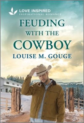 Feuding with the Cowboy: An Uplifting Inspirational Romance
