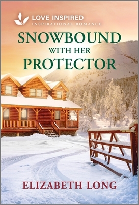 Snowbound with Her Protector: An Uplifting Inspirational Romance