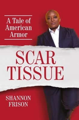 Scar Tissue: A Tale of American Armor