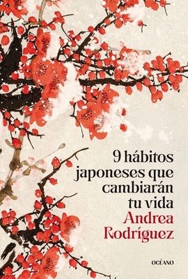 9 H?bitos Japoneses Que Cambiar?n Tu Vida / 9 Japanese Habits That Will Change Your Life