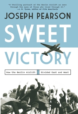 Sweet Victory: How the Berlin Airlift Divided East and West