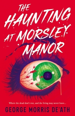 The Haunting at Morsley Manor