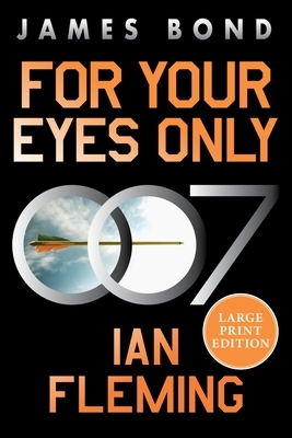 For Your Eyes Only: A James Bond Adventure