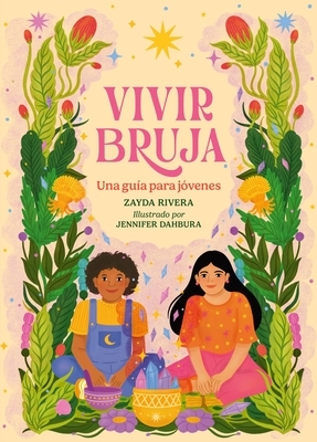 Vivir Bruja (Being Bruja): Una Gu?a Para J?venes (Spanish Edition)