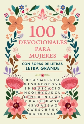100 Devocionales Para Mujeres. Con Sopa de Letras (Letra Grande) / One Hundred Devotionals for Women with Word Search