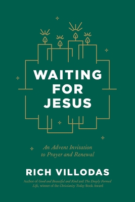 Waiting for Jesus: An Advent Invitation to Prayer and Renewal