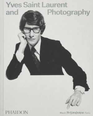 Yves Saint Laurent and Photography