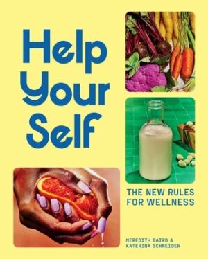 Help Your Self: The New Rules for Wellness