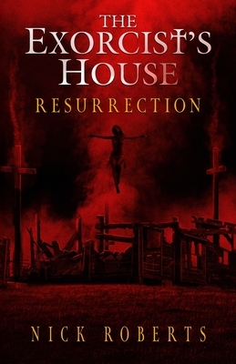 The Exorcist's House: Resurrection