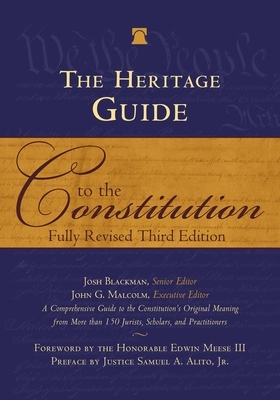 The Heritage Guide to the Constitution: Fully Revised Third Edition
