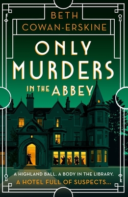 Only Murders in the Abbey: An Absolutely Gripping and Witty Golden Age Cozy Murder Mystery