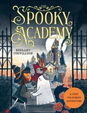 The Spooky Academy: A Cozy Colouring Adventure