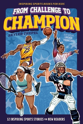 From Challenge to Champion: 12 Inspiring Sports Stories for New Readers (Sports Books for Kids)
