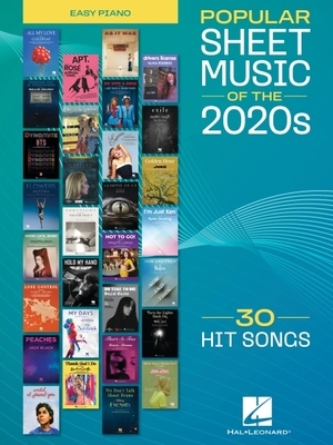 Popular Sheet Music of the 2020s: 30 Hit Songs Arranged for Easy Piano with Lyrics and Chord Names