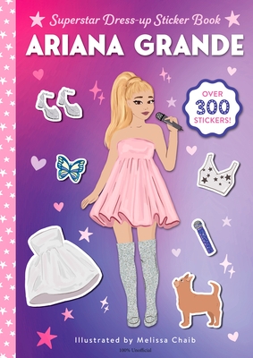 Ariana Grande Superstar Dress-Up Sticker Book: Over 300 Stickers!