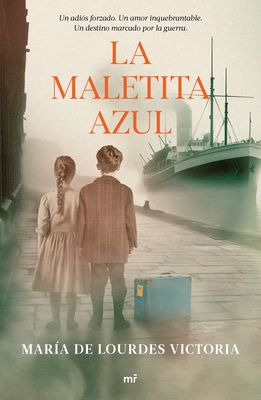 La Maletita Azul (Novela Hist?rica) / The Little Blue Bag (a Historical Novel)
